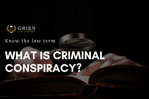 What is Criminal Conspiracy?